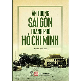 Download sách Ấn Tượng Sài Gòn Thành Phố Hồ Chí Minh