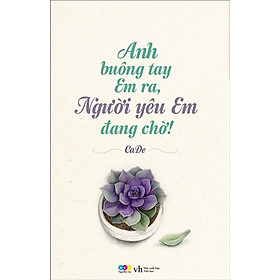 Anh Buông Tay Em Ra, Người Yêu Em Đang Chờ!