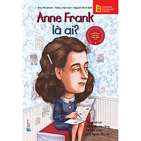 Hình ảnh Bộ Sách Chân Dung Những Người Thay Đổi Thế Giới - Anne Frank Là Ai?