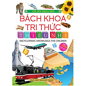 Bách Khoa Tri Thức Thiếu Nhi Tái Bản2016