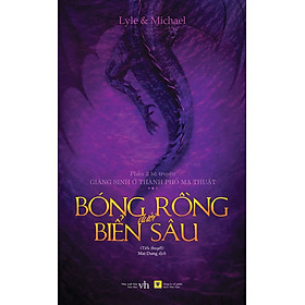 Download sách Giáng Sinh Ở Thành Phố Ma Thuật (Phần 2): Bóng Rồng Dưới Biển Sâu