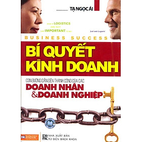 Download sách Bí Quyết Kinh Doanh: Con Đường Dẫn Đến Thành Công Của Các Doanh Nhân Và Doanh Nghiệp