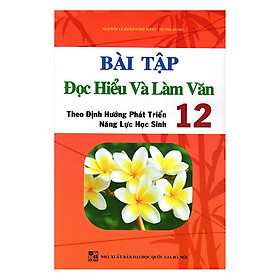 Nơi bán Bài Tập Đọc Hiểu Và Làm Văn Lớp 12 (Tái Bản) - Giá Từ -1đ