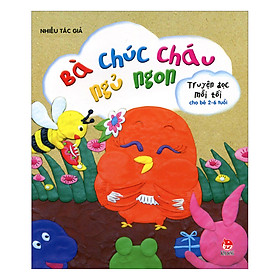 Download sách Bà Chúc Cháu Ngủ Ngon - Truyện Đọc Mỗi Tối Cho Bé 2-6 Tuổi (Tái Bản 2017)