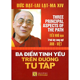Ba Điểm Tinh Yếu Trên Đường Tu Tập (Song Ngữ Anh-Việt)