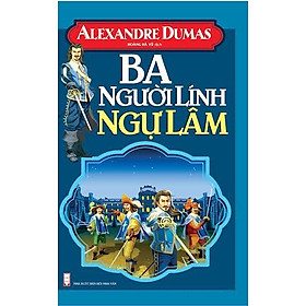 Nơi bán Ba Người Lính Ngự Lâm (Khang Việt) - Giá Từ -1đ