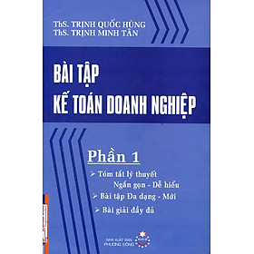 Nơi bán Bài Tập Kế Toán Doanh Nghiệp - Phần 1 - Giá Từ -1đ