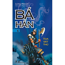 Download sách Bá Hán - Tập 6: Vua Sát Thủ