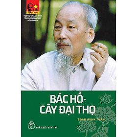 Nơi bán Di Sản Hồ Chí Minh - Bác Hồ Cây Đại Thọ - Giá Từ -1đ