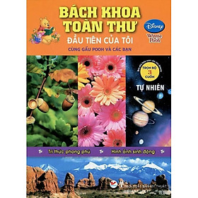 Bách Khoa Toàn Thư Đầu Tiên Của Tôi Cùng Gấu Pooh Và Các Bạn - Tự Nhiên (2014)