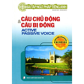 Download sách Bài Tập Ngữ Pháp Tiếng Anh - Câu Chủ Động Và Câu Bị Động