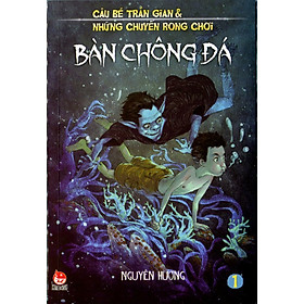 Download sách Cậu Bé Trần Gian (Tập 1) - Bàn Chông Đá