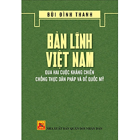 Download sách Bản Lĩnh Việt Nam Qua Hai Cuộc Kháng Chiến Chống Thực Dân Pháp Và Đế Quốc Mỹ