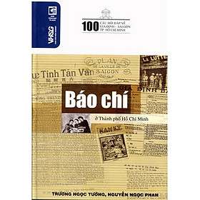 Hình ảnh 100 Câu Hỏi Về Gia Định Sài Gòn - Báo Chí Ở Thành Phố Hồ Chí Minh