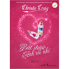 Bắt Được Anh Rồi Nhé