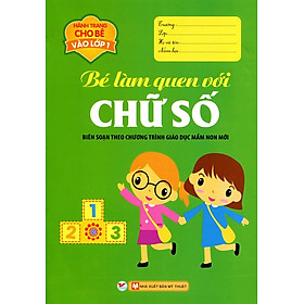 Hành Trang Cho Bé Vào Lớp 1 - Bé Làm Quen Với Chữ Số