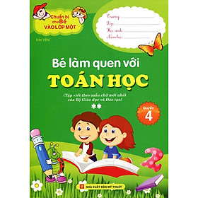 Chuẩn Bị Cho Bé Vào Lớp Một - Bé Làm Quen Với Toán Học (Tập 2)