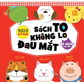 Sách To Không Lo Đau Mắt - Bé Nhiều Bạn Hơn (Tái Bản 2017)
