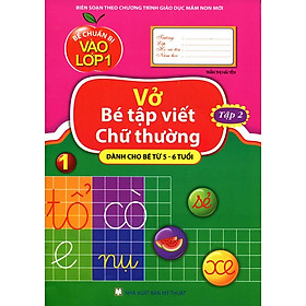 Bé Chuẩn Bị Vào Lớp Một - Vở Bé Tập Viết Chữ Thường (Tập 2)