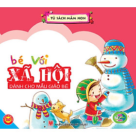 Download sách Bé Với Xã Hội - Dành Cho Mẫu Giáo Bé 2