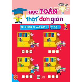 Nơi bán Bé Chuẩn Bị Vào Lớp 1 - Học Toán Thật Đơn Giản (Tập 8) - Giá Từ -1đ