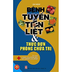 Bệnh Tuyến Tiền Liệt Và Thực Đơn Phòng Chữa Trị