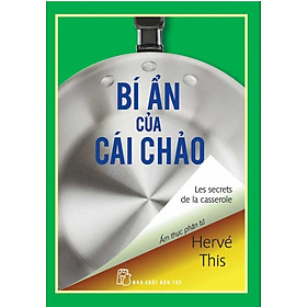 Bí Ẩn Của Cái Chảo - Ẩm Thực Phân Tử