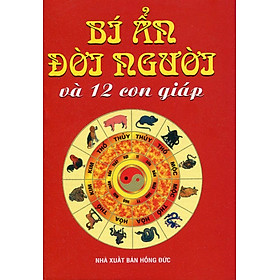 Download sách Bí Ẩn Đời Người Và 12 Con Giáp