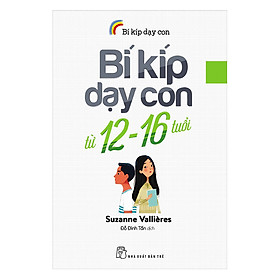 Download sách Bí Kíp Dạy Con - Bí Kíp Dạy Con Từ 12-16 Tuổi