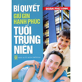 Bí Quyết Giữ Gìn Hạnh Phúc Tuổi Trung Niên