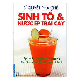 Sách Bí Quyết Pha Chế Sinh Tố & Nước Ép Trái Cây