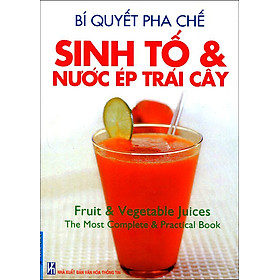 Sách Bí Quyết Pha Chế Sinh Tố Và Nước Ép Trái Cây (2013)