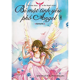 Sách Bí Mật Tình Yêu Phố Angel - Tập 8 (Tặng Bookmark Dễ Thương Mang Thông Tin Cô Nàng Tô Hựu Tuệ)