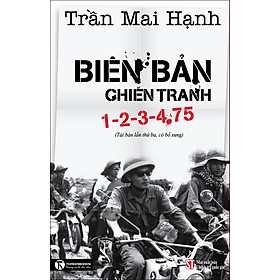 Sách Biên Bản Chiến Tranh 1-2-3-4.75 (Tái Bản 2016) - Bìa Cứng