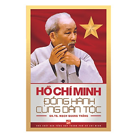 Nơi bán Hồ Chí Minh Đồng Hành Cùng Dân Tộc - Giá Từ -1đ