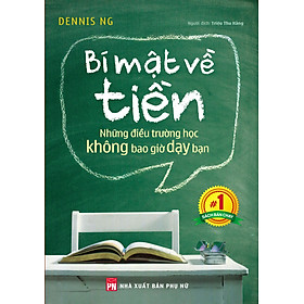 Download sách Bí Mật Về Tiền - Những Điều Trường Học Không Bao Giờ Dạy Bạn