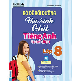 Download sách Bộ Đề Bồi Dưỡng Học Sinh Giỏi Tiếng Anh Toàn Diện Lớp 8