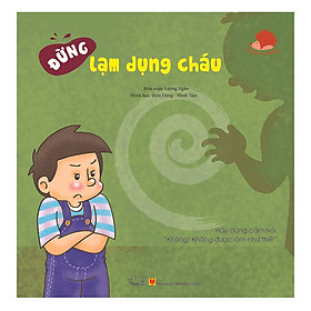 Tự Bảo Vệ Mình - Đừng Lạm Dụng Cháu