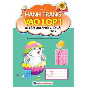 Hành Trang Vào Lớp 1- Bé Làm Quen Với Chữ Cái (Tập 2)