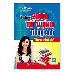 Download sách Tự Học 2000 Từ Vựng Tiếng Anh Theo Chủ Đề