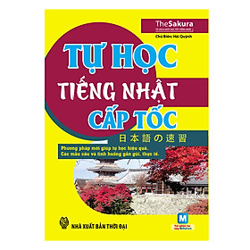 Tự Học Tiếng Nhật Cấp Tốc (Kèm CD Hoặc Dùng App)