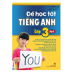 Để Học Tốt Tiếng Anh Lớp 3 - Tập 2