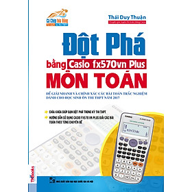 Nơi bán Đột Phá Bằng Casio FX570VN Plus Môn Toán - Giá Từ -1đ