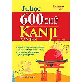 [Download Sách] Tự Học 600 Chữ Kanji Căn Bản