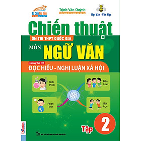 Chiến Thuật Ôn Thi THPT Quốc Gia Môn Ngữ Văn - Chuyên Đề Nghị Luận Xã Hội Tập 2