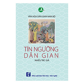 Download sách Văn Hóa Dân Gian Nam Bộ - Tín Ngưỡng Dân Gian