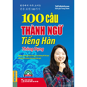 Nơi bán 100 Câu Thành Ngữ Tiếng Hàn Thông Dụng (Kèm CD) - Giá Từ -1đ