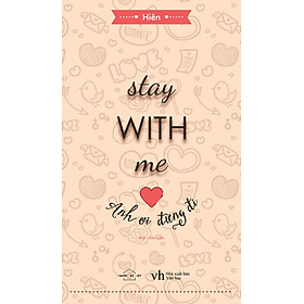 Sách Stay With Me - Anh Ơi Đừng Đi