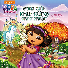 Download sách Dora The Explorer - Giải Cứu Khu Rừng Phép Thuật