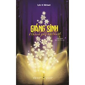 Nơi bán Giáng Sinh Ở Thành Phố Ma Thuật (Tập 1) - Giá Từ -1đ